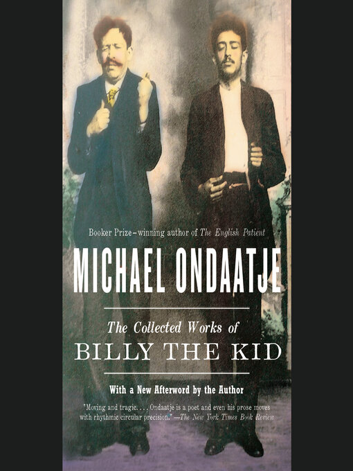 Title details for The Collected Works of Billy the Kid by Michael Ondaatje - Available